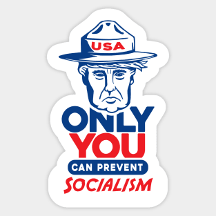 Only You Can Prevent Socialism Sticker